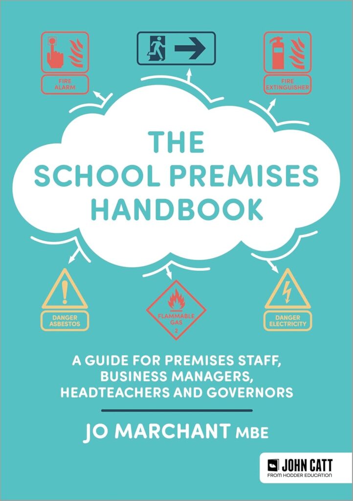 The School Premises Handbook: a guide for premises staff, business managers, headteachers and governors.